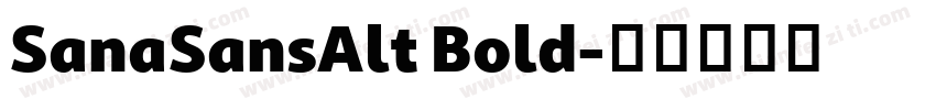 SanaSansAlt Bold字体转换